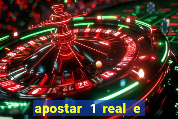 apostar 1 real e ganhar dinheiro